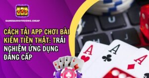 app chơi bài kiếm tiền thật